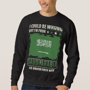 Saudi-Arabien Ich bin nicht falsch saudische Flagg Sweatshirt