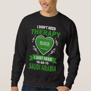 Saudi-Arabische Flagge Urlaub Therapie Saudi-Arabi Sweatshirt