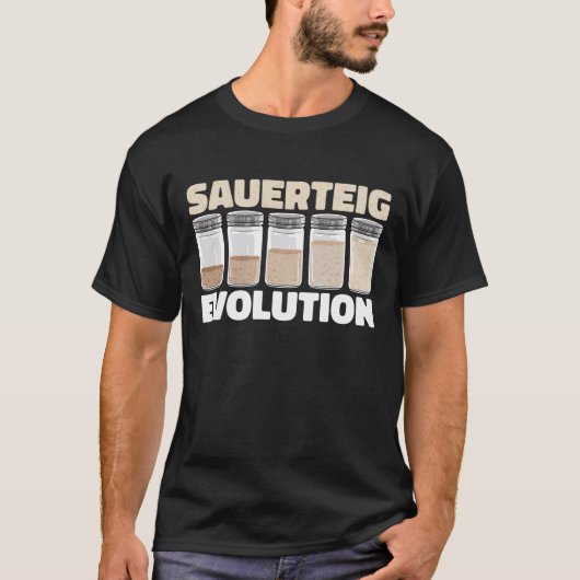 Sauerteig Evolution I Sauerteigstarter I Brot T-Shirt (Vorderseite)