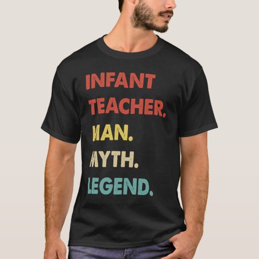 Säugling Lehrerin Mann Myth Legende 1 T-Shirt (Vorderseite)