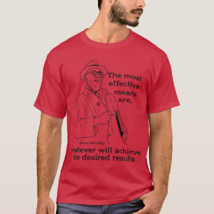 Saul Alinsky Zitat über Ergebnisse T-Shirt