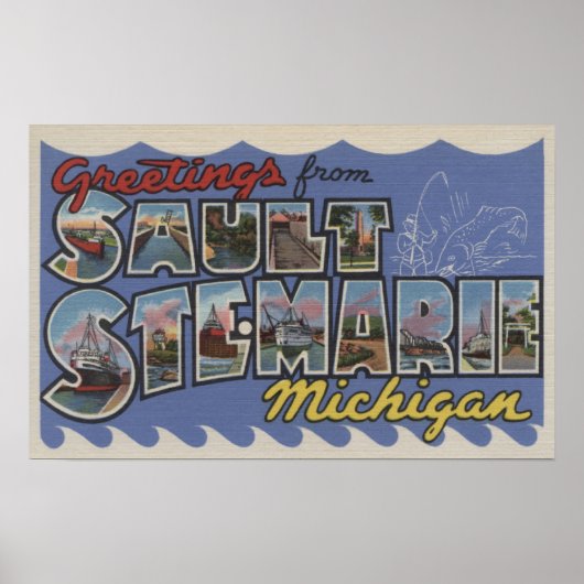 Sault Ste. Marie, Michigan - Große Buchstabenszene Poster (Vorne)