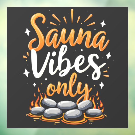 Sauna Vibes Only Sauna Enthusiasten Wellness-Cente Fensteraufkleber (Blatt 3)