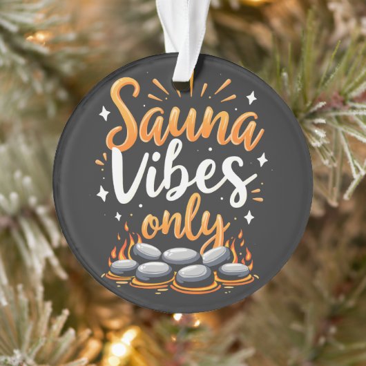 Sauna Vibes Only Sauna Enthusiasten Wellness-Cente Ornament (Baum)
