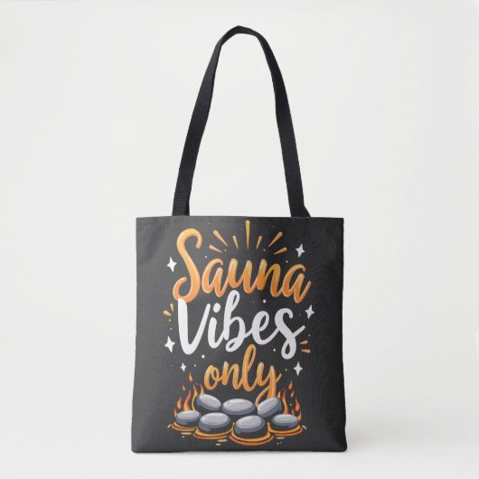 Sauna Vibes Only Sauna Enthusiasten Wellness-Cente Tasche (Vorderseite)