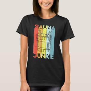 Sauna Wellness-Center Massage Sweat room Banya T-Shirt