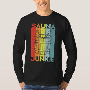 Sauna Wellness-Center Massage Sweat room Banya T-Shirt