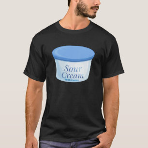 Saure Creme-Shirt Lustiger Saure Creme-Fan Humor T-Shirt