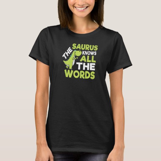 Saurus Thesaurus Pun Dinosaurier T-Shirt (Vorderseite)