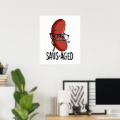 Saus-aged Funny Old Sausage Puns Poster (Heimbüro)