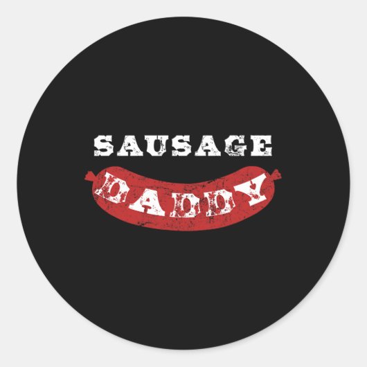 Sausage Daddy Funny Not Grillen Vater Runder Aufkleber (Vorderseite)