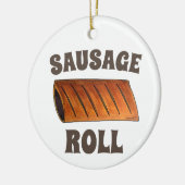 Sausage Roll British Savory Pastry Snack UK Keramik Ornament (Links)