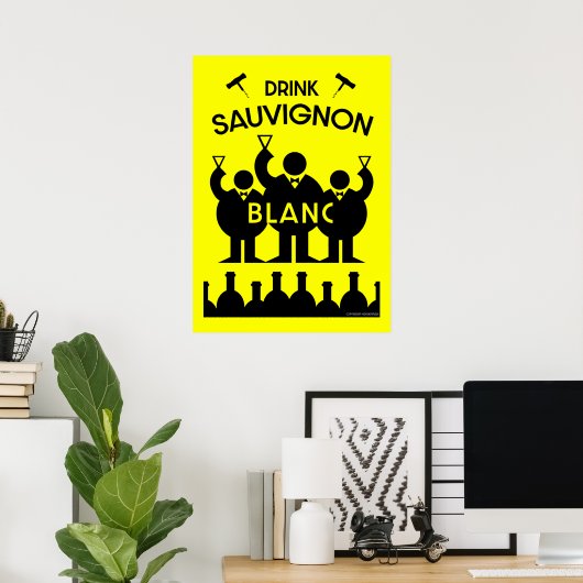 Sauvignon Blanc Wein Drinker Poster (Heimbüro)