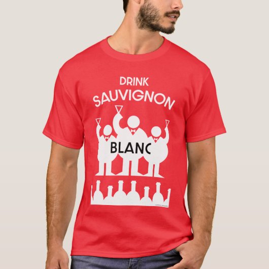 Sauvignon Blanc Wein Drinker T - Shirt (Vorderseite)