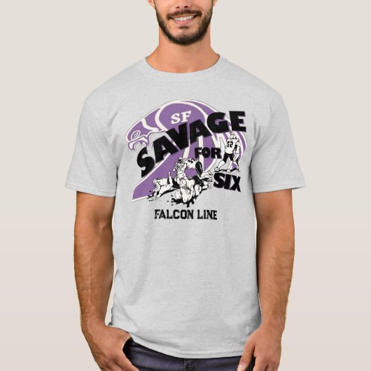 Savage für Six T-Shirt (Vorderseite)