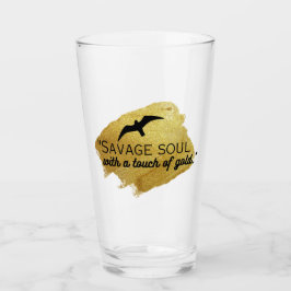 "Savage Soul mit einer Touch Gold." Glas