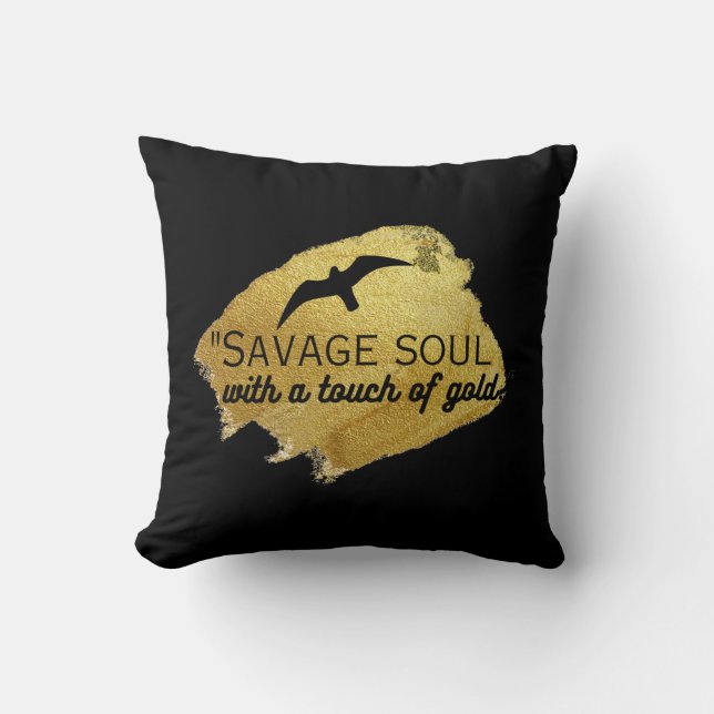"Savage Soul mit einer Touch Gold." Kissen (Vorderseite)