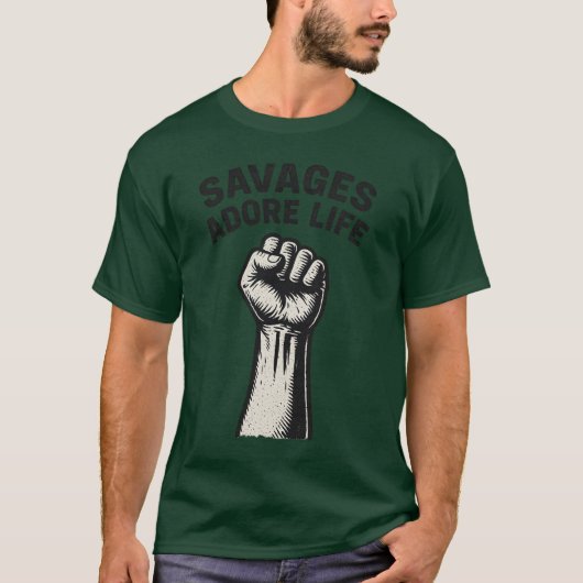 SAVAGES ADORE LIFE T-Shirt (Vorderseite)