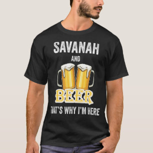 Savanah und Bier deshalb bin ich hier T-Shirt