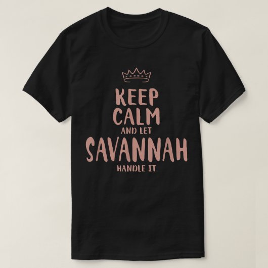 Savannah Keep Calm Personalized Name Friends Funny T-Shirt (Design vorne)