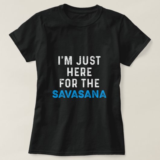 Savasana Asana Meditation Nirvana Yoga Zen Gift T-Shirt (Design vorne)