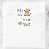 Save A Cow Milk An Almond Vegan Runder Aufkleber (Tasche)