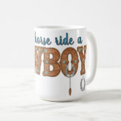 save a horse ride a cowboy  kaffeetasse (VorderseiteRechts)