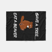 Save A Tree Eat A Beaver _ Funny Quote Tee Fleecedecke (Vorderseite (Horizontal))