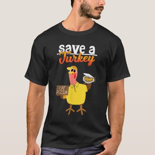 Save A Turkey Eat Pizza Dabbing Friendsgiving Day  T-Shirt (Vorderseite)