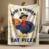 Save A Turkey Eat Pizza Funny Happy Thanksgiving Fleecedecke