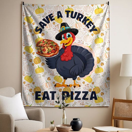 Save A Turkey Eat Pizza Funny Happy Thanksgiving Wandteppich