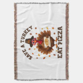 Save a Turkey Eat Pizza – Funny Thanksgiving Pizza Decke (Vorderseite Vertikal)