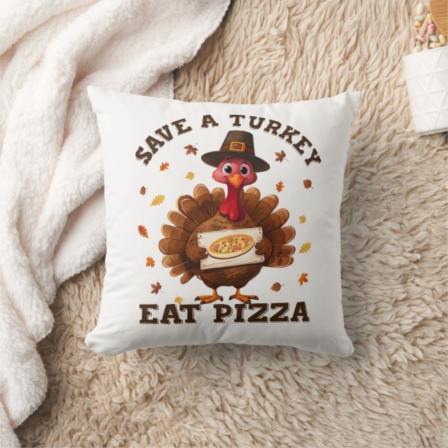 Save a Turkey Eat Pizza – Funny Thanksgiving Pizza Kissen (Decke)
