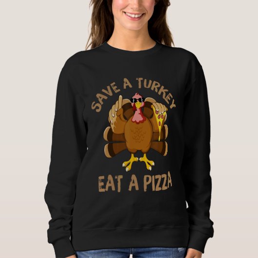 Save a Turkey Eat Pizza Thanksgiving  Kids Adult V Sweatshirt (Vorderseite)