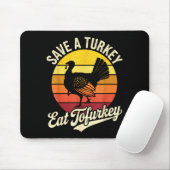 Save A Turkey Eat Tofurky Vegan Thanksgiving Mousepad (Mit Mouse)