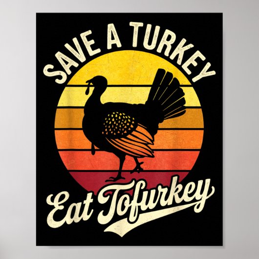 Save A Turkey Eat Tofurky Vegan Thanksgiving  Poster (Vorne)