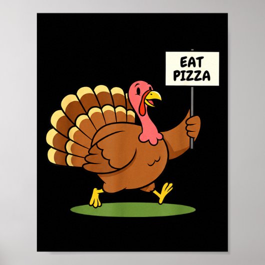 Save A Turkey, Eat Zza Funny Thanksgiving Design F Poster (Vorne)