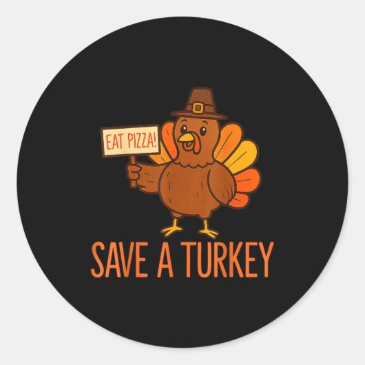 Save A Turkey Eat Zza Funny Thanksgiving Men Women Runder Aufkleber (Vorderseite)