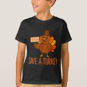 Save A Turkey Eat Zza Funny Thanksgiving Men Women T-Shirt (Vorderseite)