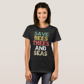 Save Bees Trees and Seas Climate Change Environmen T-Shirt (Vorne ganz)