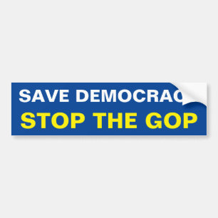SAVE DEMOCRACY. STOPP THE GOP AUTOAUFKLEBER