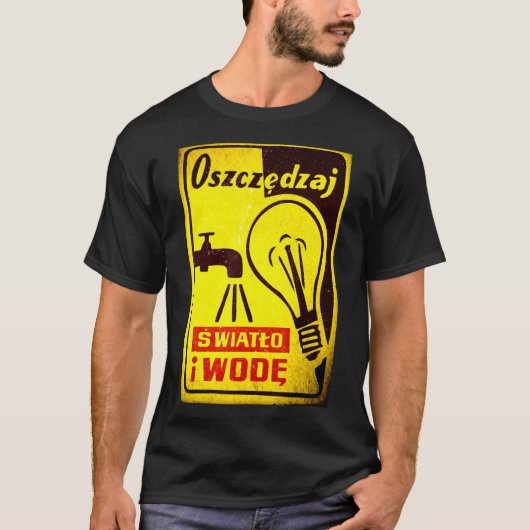 Save Energy And Water Original Polish People's Rep T-Shirt (Vorderseite)