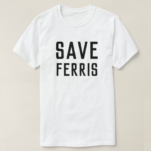 SAVE FERRIS T-Shirt (Design vorne)