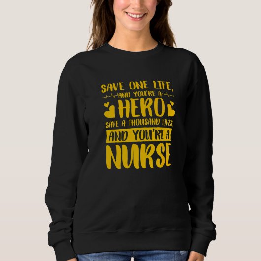 Save One Life Hero Nurse  3 Sweatshirt (Vorderseite)