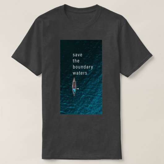 Save the Boundary Waters 1 T-Shirt (Design vorne)