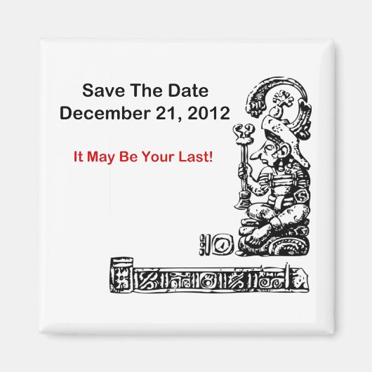 Save the Date, 21. Dezember 2012 - Die Apokalypse Magnet (Vorne)