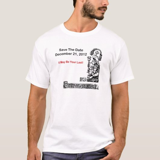 Save the Date am 21. Dezember 2012 - die T-Shirt (Vorderseite)