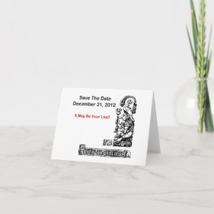 Save The Date, December 21, 2012 - The Apokalypse Ankündigung