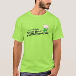 Save the Date Grünes Bier und Spaß Shenanigans T-Shirt
