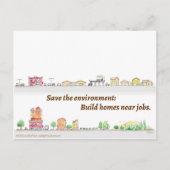 Save the Environment: Build homes near jobs Postkarte (Vorderseite)